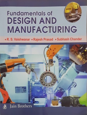 Fundamentals of Design And Manufacturing(Paperback, vaishwanar)