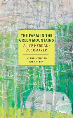 The Farm In The Green Mountains(English, Paperback, Herdan-Zuckmayer Alice)