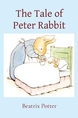 The Tale of Peter Rabbit(English, Paperback, Potter Beatrix)