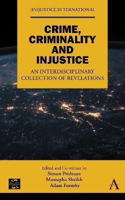 Crime, Criminality and Injustice(English, Hardcover, unknown)