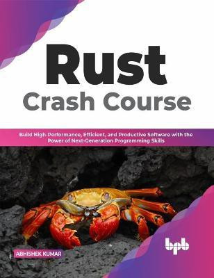 Rust Crash Course(English, Paperback, Kumar Abhishek)