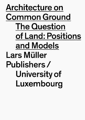 Architecture on Common Ground: Positions and Models on the Land Property Issue(English, Paperback, unknown)