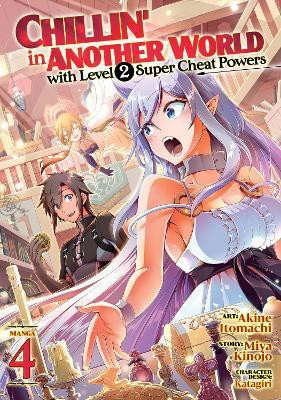 Chillin' in Another World with Level 2 Super Cheat Powers (Manga) Vol. 4(English, Paperback, Kinojo Miya)