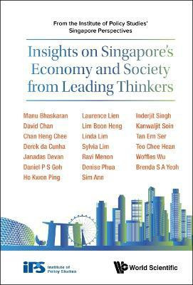 Insights On Singapore's Economy And Society From Leading Thinkers: From The Institute Of Policy Studies' Singapore Perspectives(English, Hardcover, Studies Singapore Institute of Policy)