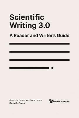 Scientific Writing 3.0: A Reader And Writer's Guide(English, Hardcover, Lebrun Jean-luc)