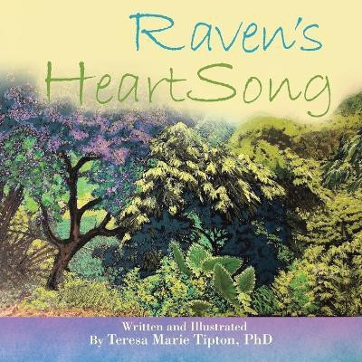 Raven's Heartsong(English, Paperback, Tipton Teresa Marie PhD)