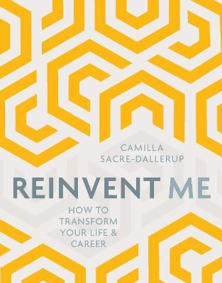 Reinvent Me(English, Paperback, Sacre-Dallerup Camilla)