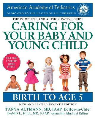 Caring for Your Baby and Young Child, 7th Edition(English, Paperback, Pediatrics American Academy Of)