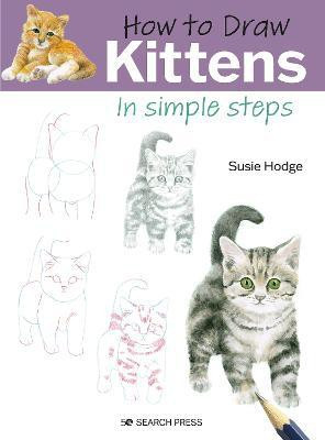 How to Draw: Kittens(English, Paperback, Hodge Susie)