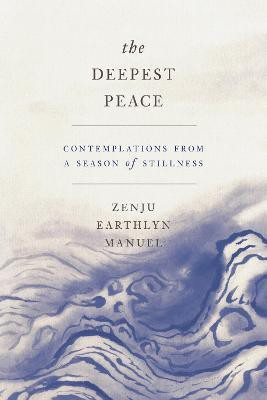 The Deepest Peace(English, Paperback, Manuel Zenju Earthlyn)