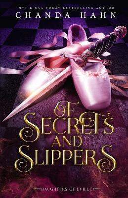 Of Secrets and Slippers(English, Paperback, Hahn Chanda)
