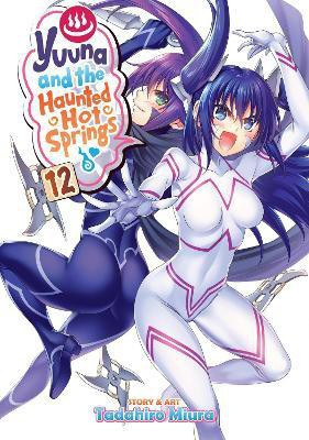 Yuuna and the Haunted Hot Springs Vol. 12(English, Paperback, Miura Tadahiro)