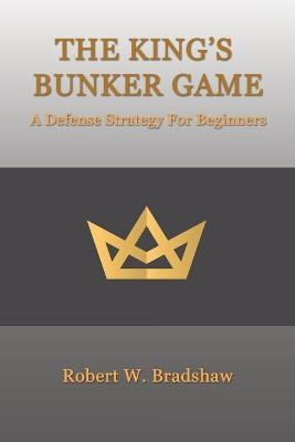The King's Bunker Game(English, Paperback, Bradshaw Robert W)