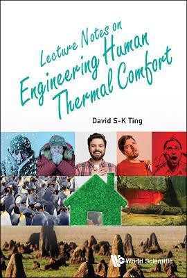 Lecture Notes On Engineering Human Thermal Comfort(English, Hardcover, Ting David S-k)
