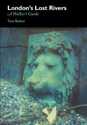 London's Lost Rivers(English, Paperback, Bolton Tom)