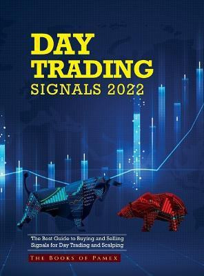 Day Trading Signals 2022(English, Hardcover, The Books of Pamex)