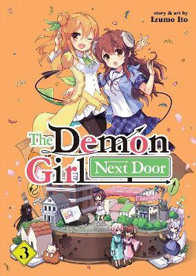 The Demon Girl Next Door Vol. 3(English, Paperback, Ito Izumo)