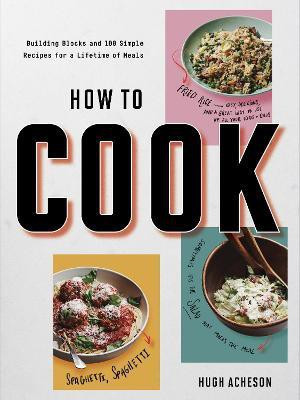 How to Cook Anytime, Forever(English, Paperback, Acheson Hugh)