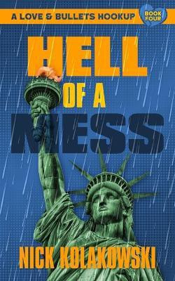 Hell of a Mess(English, Paperback, Kolakowski Nick)