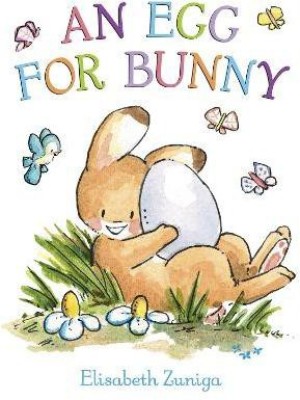 An Egg for Bunny(English, Board book, Zuniga Elisabeth)