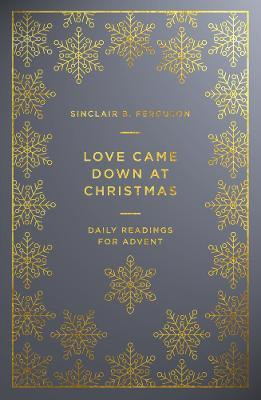 Love Came Down at Christmas(English, Paperback, Ferguson Sinclair B.)