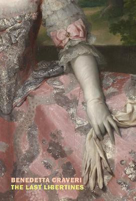 The Last Libertines(English, Hardcover, Craveri Benedetta)