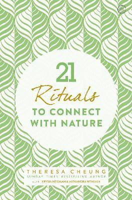 21 Rituals to Connect with Nature(English, Paperback, Cheung Theresa)