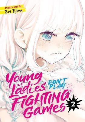 Young Ladies Don't Play Fighting Games Vol. 2(English, Paperback, Ejima Eri)