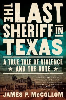 The Last Sheriff in Texas(English, Paperback, McCollom James P.)