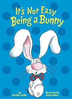 It's Not Easy Being a Bunny(English, Board book, Sadler Marilyn)