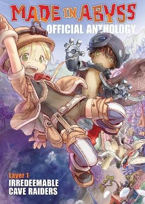 Made in Abyss Official Anthology - Layer 1: Irredeemable Cave Raiders(English, Paperback, Tsukushi Akihito)