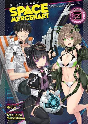 Reborn as a Space Mercenary: I Woke Up Piloting the Strongest Starship! (Light Novel) Vol. 3(English, Paperback, Ryuto)