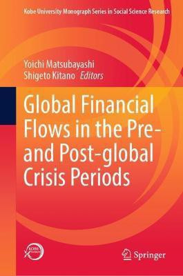 Global Financial Flows in the Pre- and Post-global Crisis Periods(English, Hardcover, unknown)