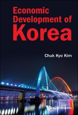 Economic Development Of Korea(English, Hardcover, Kim Chuk Kyo)