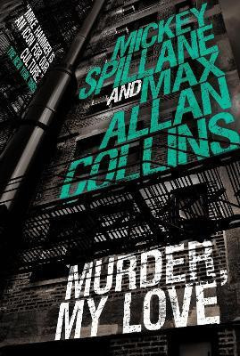 Mike Hammer: Murder, My Love(English, Hardcover, Collins Max Allan)