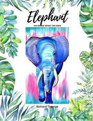 Elephant Coloring Book for Kids(English, Paperback, Thomas Richard)