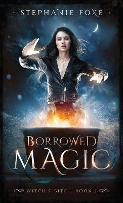 Borrowed Magic(English, Paperback, Foxe Stephanie)