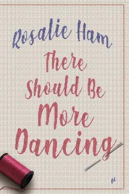 There Should Be More Dancing(English, Paperback, Ham Rosalie)
