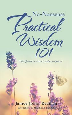 No-Nonsense Practical Wisdom 101(English, Hardcover, Redman Janice Johns)