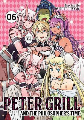 Peter Grill and the Philosopher's Time Vol. 6(English, Paperback, Hiyama Daisuke)