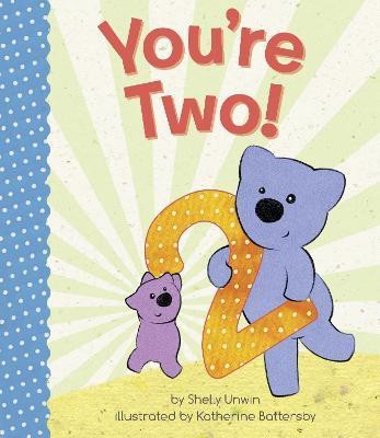 You're Two!(English, Board book, Unwin Shelly)