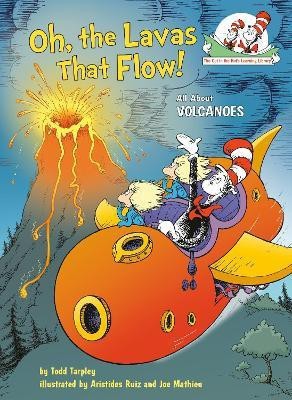 Oh, the Lavas That Flow! All About Volcanoes(English, Hardcover, Tarpley Todd)