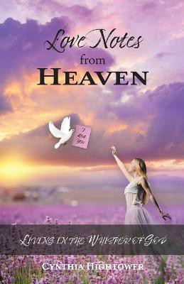 Love Notes from Heaven(English, Paperback, Hightower Cynthia)