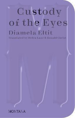 Custody of the Eyes(English, Paperback, Eltit Diamela)