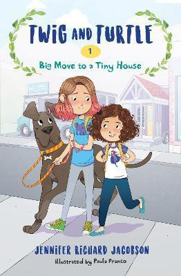 Twig and Turtle 1: Big Move to a Tiny House(English, Paperback, Jacobson Jennifer Richard)