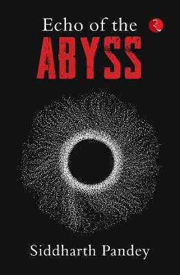 Echo of the Abyss(English, Paperback, Pandey Siddharth)