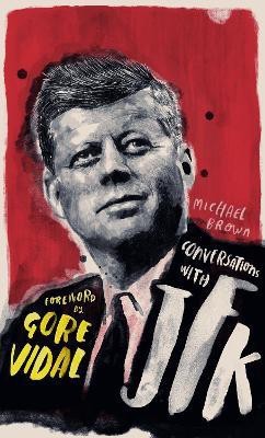 Conversations with JFK(English, Hardcover, O'Brien Michael)