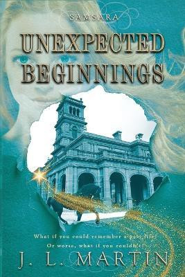 Unexpected Beginnings(English, Paperback, Martin J L)