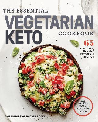 The Essential Vegetarian Keto Cookbook(English, Paperback, Editors of Rodale Books)