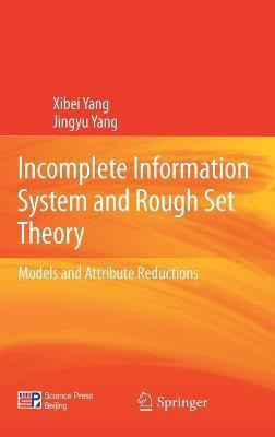 Incomplete Information System and Rough Set Theory(English, Hardcover, Yang Xibei)